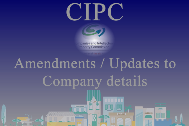 CIPC – Amendments / Updates to Company details 
