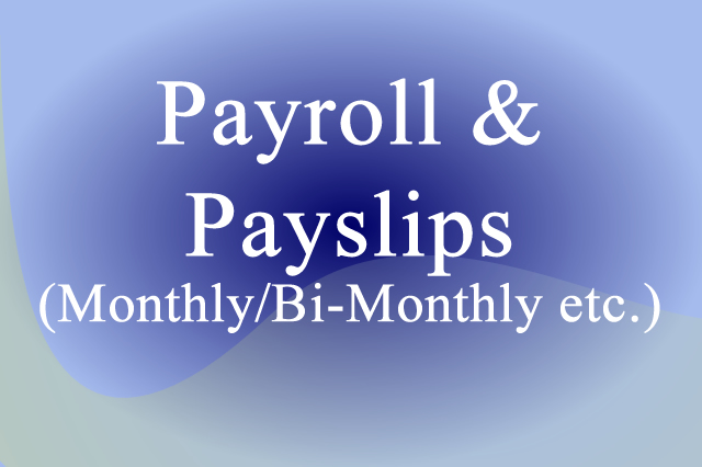 Payroll & Payslips (Monthly/Bi-Monthly etc.)